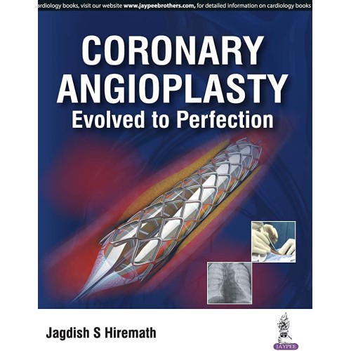 CORONARY ANGIOPLASTY EVOLVED TO PERFECTION