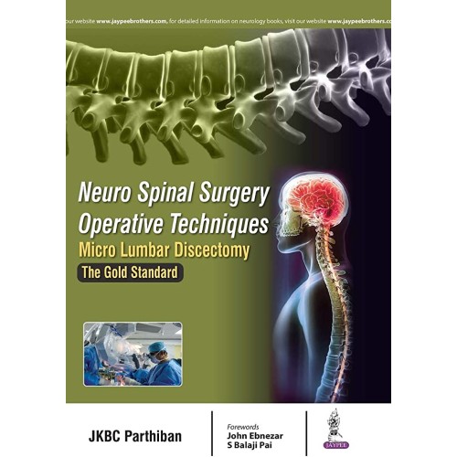 NEURO SPINAL SURGERY OPERATIVE TECHNIQUES MICRO LUMBAR DISCECTOMY THE GOLD STANDARD