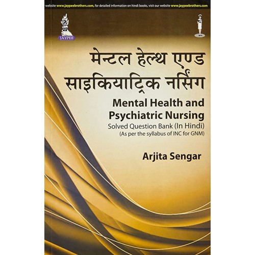 MENTAL HEALTH AND PSYCHIATRIC NURSING SOLVED QUESTION BANK(AS PER THE SYLLABUS OF INC FOR GNM) (IN H