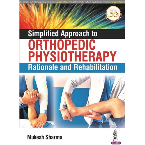 SIMPLIFIED APPROACH TO ORTHOPEDIC PHYSIOTHERA...