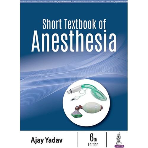 SHORT TEXTBOOK OF ANESTHESIA