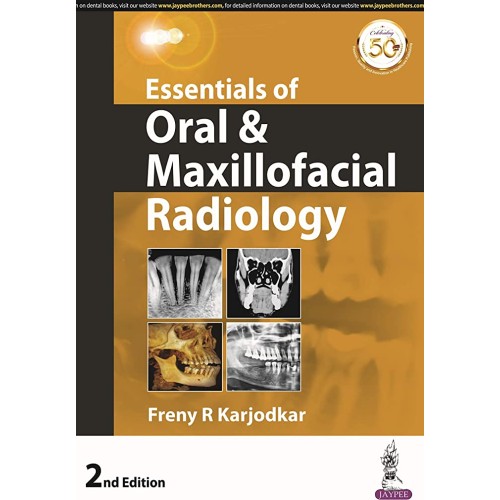 ESSENTIALS OF ORAL & MAXILLOFACIAL RADIOLOGY