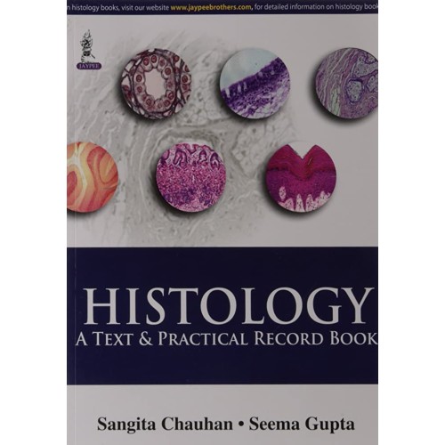 HISTOLOGY:A TEXT & PRACTICAL RECORD BOOK