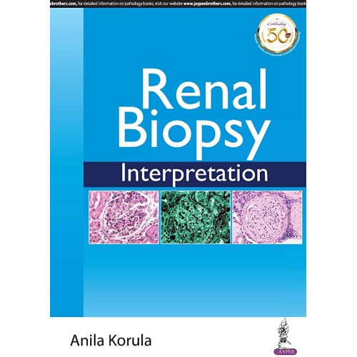 RENAL BIOPSY INTERPRETATION