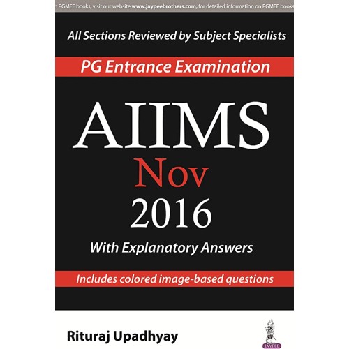 AIIMS NOV 2016 WITH EXPLANATORY ANSWERS (PG ENTRANCE EXAMINATION)