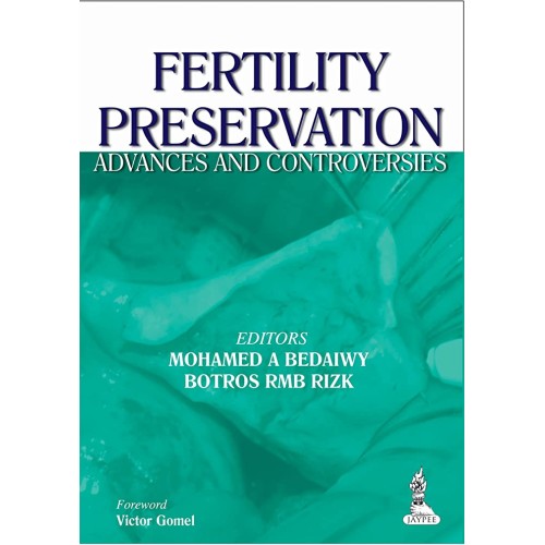 FERTILITY PRESERVATION ADVANCES AND CONTROVERSIES