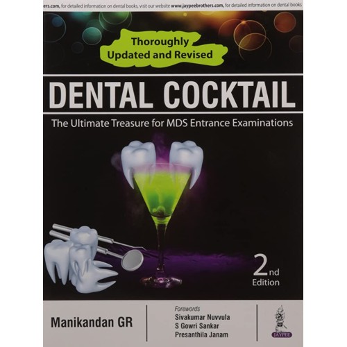 DENTAL COCKTAIL: THE ULTIMATE TREASURE FOR MDS ENTRANCE EXAMINATIONS