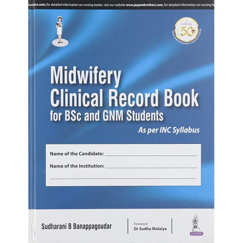 MIDWIFERY CLINICAL RECORD BOOK FOR BSC AND GNM STUDENTS AS PER INC SYLLABUS