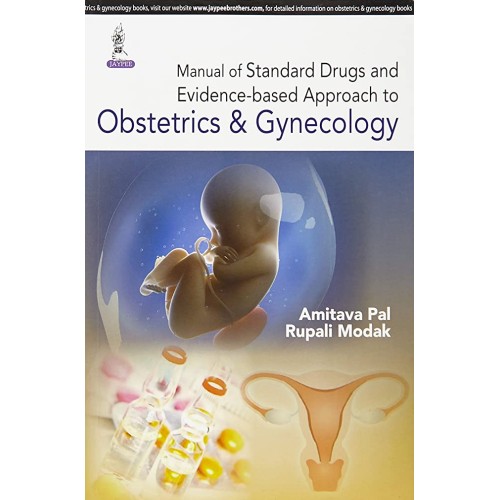 MANUAL OF STANDARD DRUGS AND EVIDENCE-BASED APPROACH TO OBSTETRICS & GYNECOLOGY