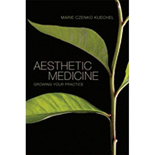 Aesthetic Medicine: Growing Your Practice 1st...