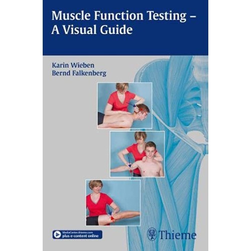 Muscle Function Testing - A Visual Guide 1st Edition