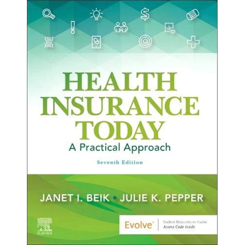 Health Insurance Today: A Practical Approach-7E