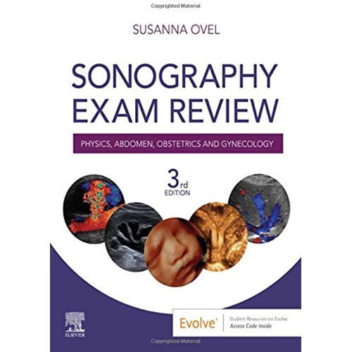 Sonography Exam Review: Physics, Abdomen, Obstetrics and Gynecology-3E