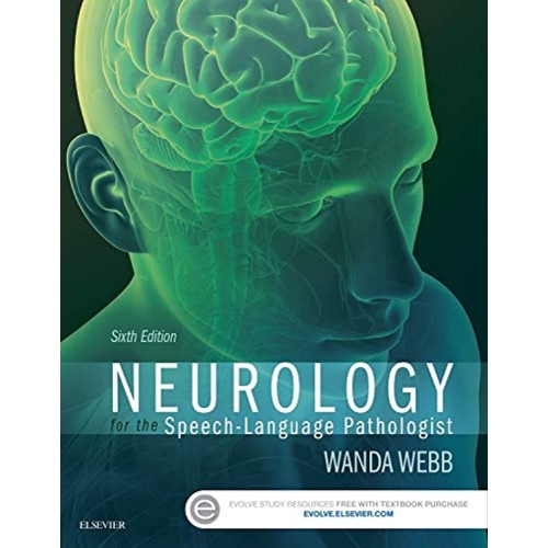 Neurology for the Speech-Language Pathologist - 6E