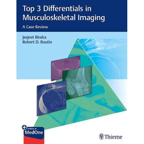 Top 3 Differentials in Musculoskeletal Imaging 1st Ed.