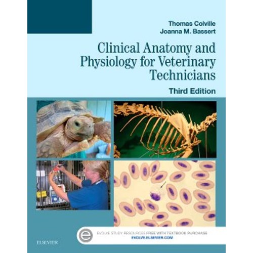 Clinical Anatomy and Physiology for Veterinary Technicians 3E