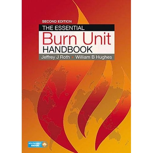 The Essential Burn Unit Handbook, 2nd Edition