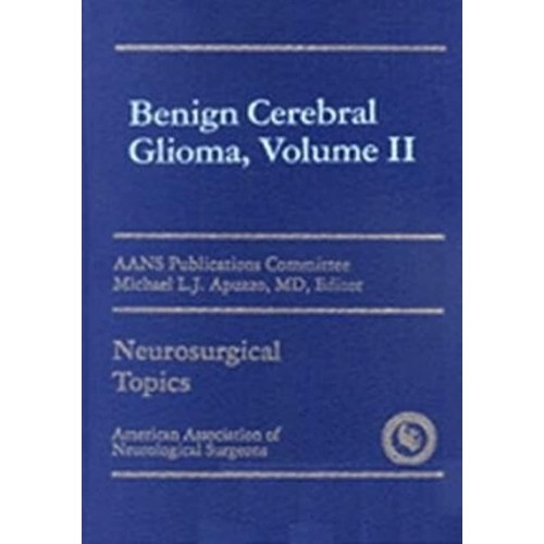 Benign Cerebral Gliomas Volume II