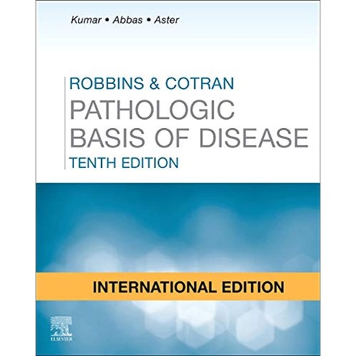 Robbins and Cotran Pathologic Basis of Disease IE - 10E