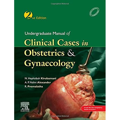 Undergraduate Manual of Clinical Cases in Obstetrics & Gynaecology -2E