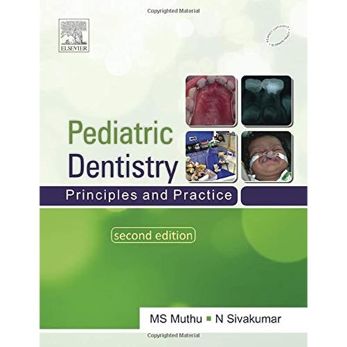 Pediatric Dentistry: Principles and Practice - 2E