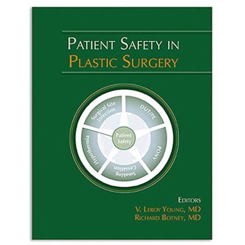 Patient Safety in Plastic Surgery 1st Edition