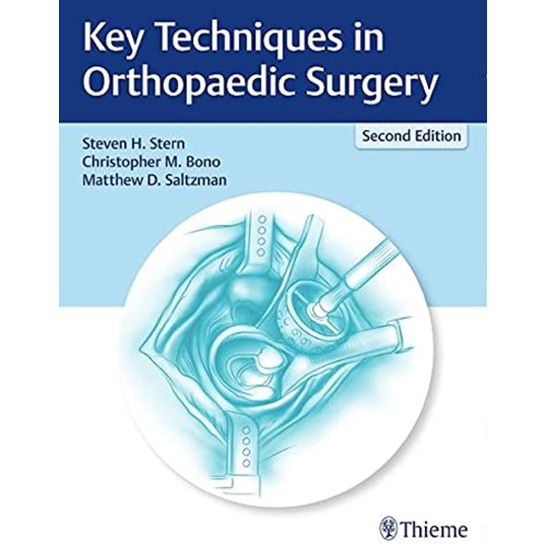 Key Techniques in Orthopaedic Surgery 2nd Edition