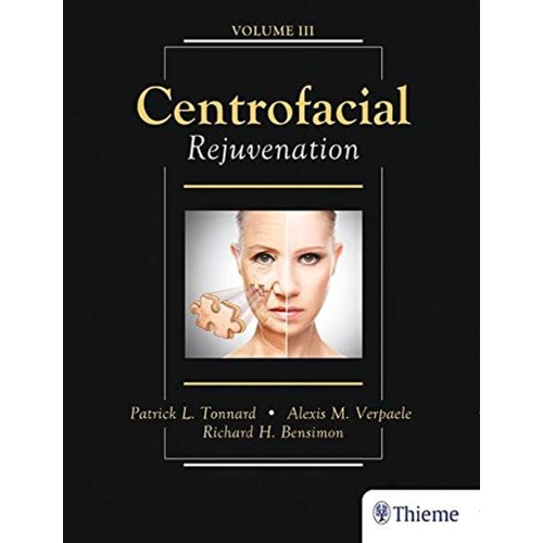 Centrofacial Rejuvenation Volume 3 1st Edition