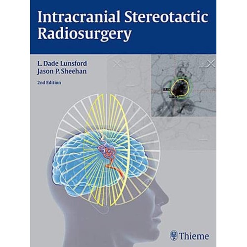 Intracranial Stereotactic Radiosurgery 2nd Edition