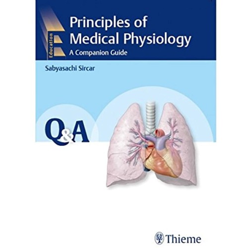 Principles of Medical Physiology : A Companion Guide Q&A