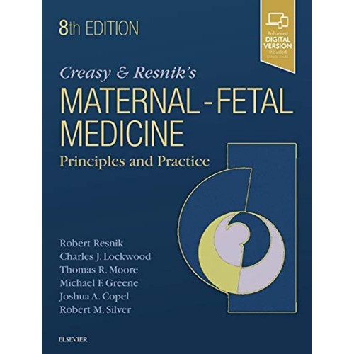 Creasy and Resnik's Maternal-Fetal Medicine: Principles and Practice -8E