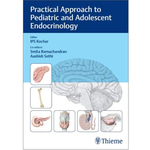 Practical ApproachToPediatric & Adolescent Endocrinology 1Ed