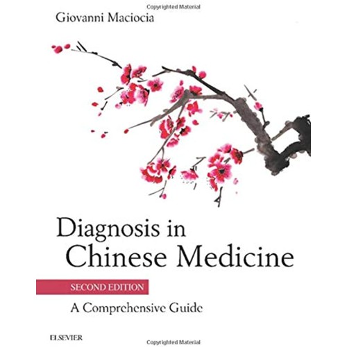 Diagnosis in Chinese Medicine: A Comprehensive Guide