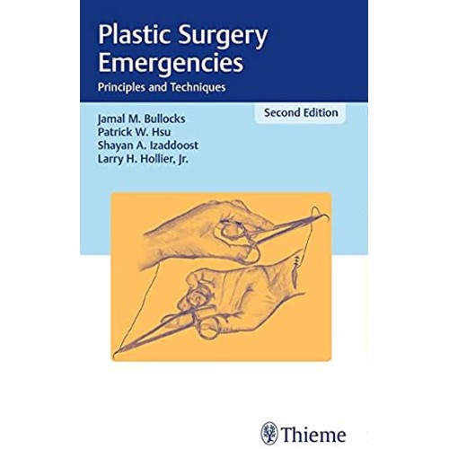 Plastic Surgery Emergencies 2nd Edition