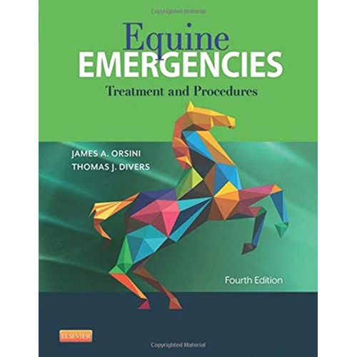 Equine Emergencies: Treatment and Procedures 4/e