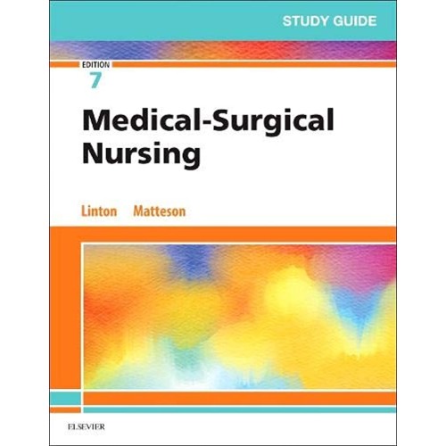 Study Guide for Medical-Surgical Nursing-7E