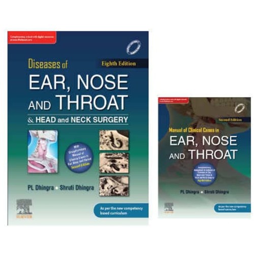 Diseases of Ear, Nose & Throat and Head & Neck Surgery -8E & Manual of Clinical Cases in Ear, Nose and Throat - 2E