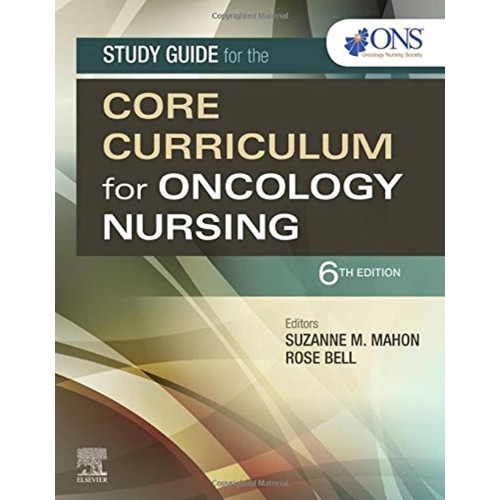 Study Guide for the Core Curriculum for Oncology Nursing-6E