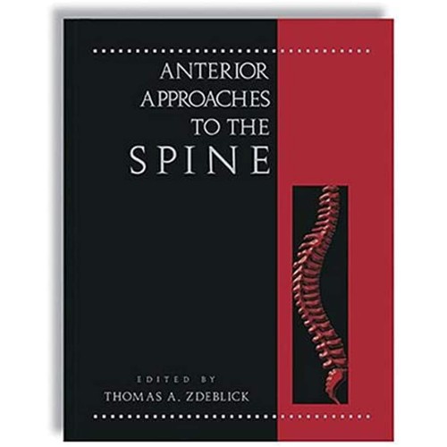 Anterior Approaches to the Spine 1st Edition