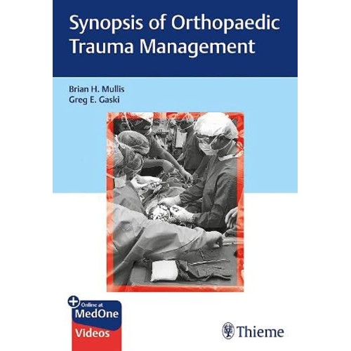 Synopsis of Orthopaedic Trauma Management 1st...