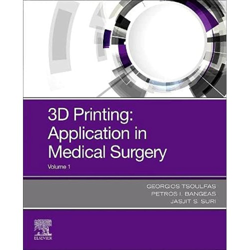 3D Printing: Applications in Medicine and Surgery-1E