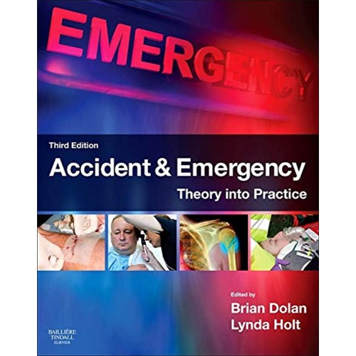 Accident & Emergency: Theory into Practice-3E