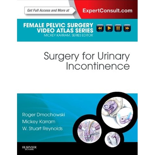 Surgery for Urinary Incontinence- Female Pelvic Surgery Video Atlas Series - 1E