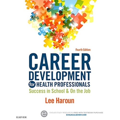 Career Development for Health Professionals : Success in School & on the Job - 4E