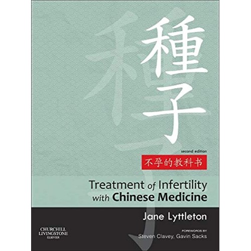 Treatment of Infertility with Chinese Medicine-2E