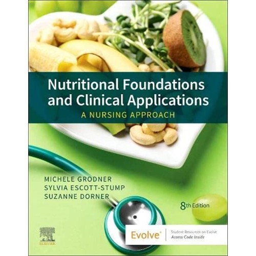 Nutritional Foundations and Clinical Applications: A Nursing Approach -7E