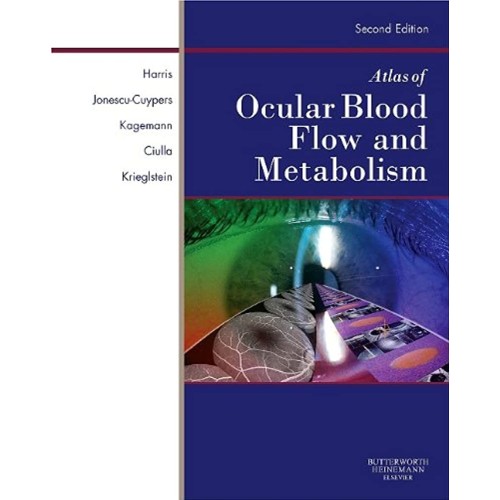 Atlas of Ocular Blood Flow-Vascular Anatomy, Pathophysiology& Metabolism-2E