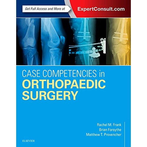 Case Competencies in Orthopaedic Surgery - 1E