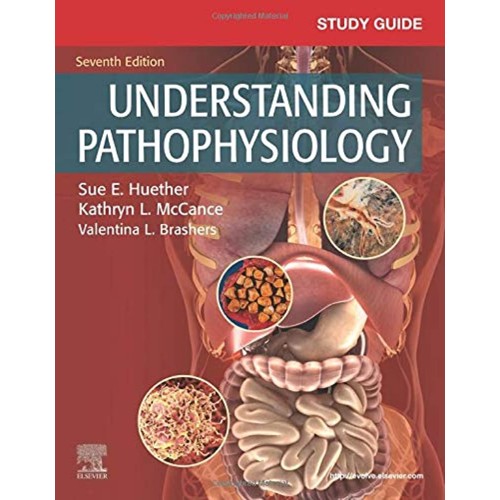 Study Guide for Understanding Pathophysiology...