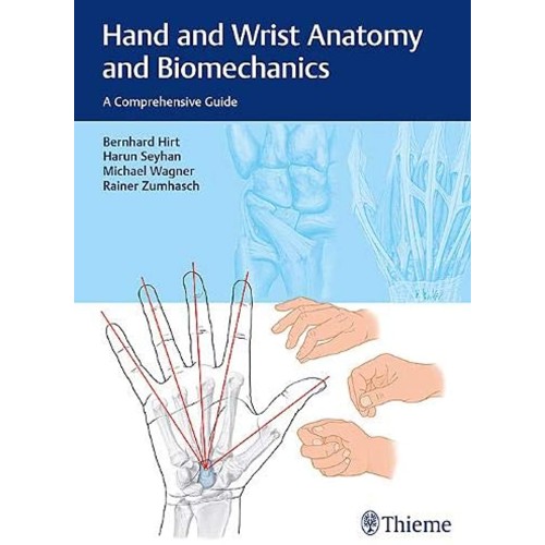 Hand and Wrist Anatomy and Biomechanics 1st Edition